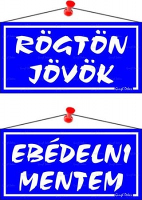 Információs tábla, 20x10,5 cm, kétoldalas, "Rögtön jövök/Ebédelni mentem", kék